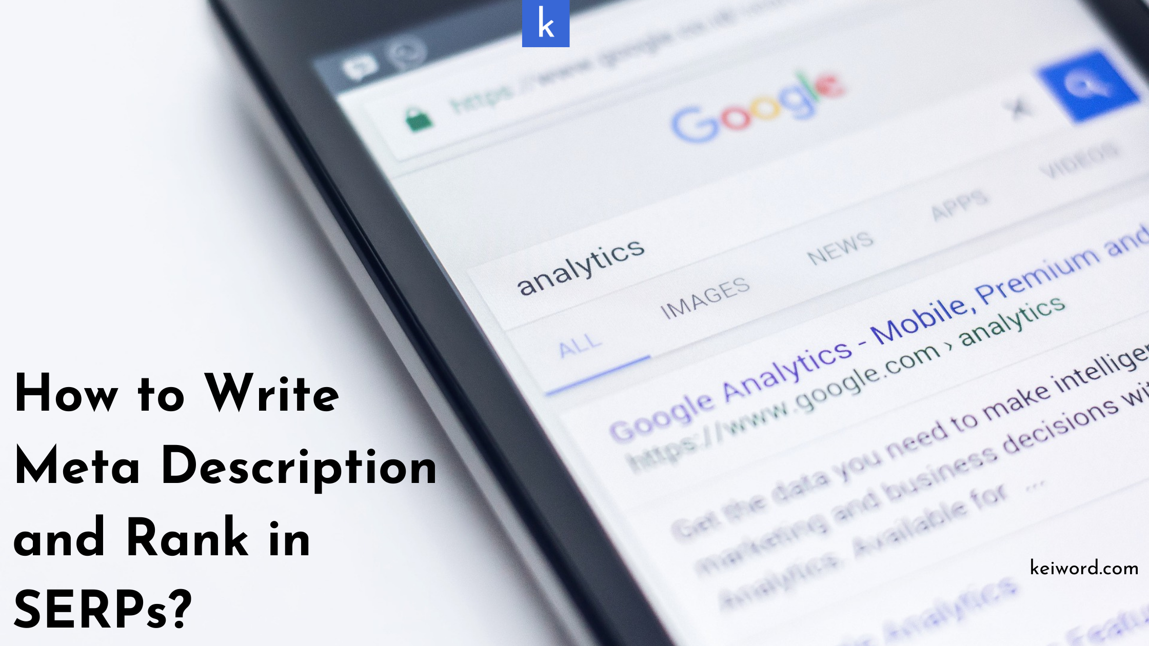 How to Write Meta Description and Rank in SERPs?