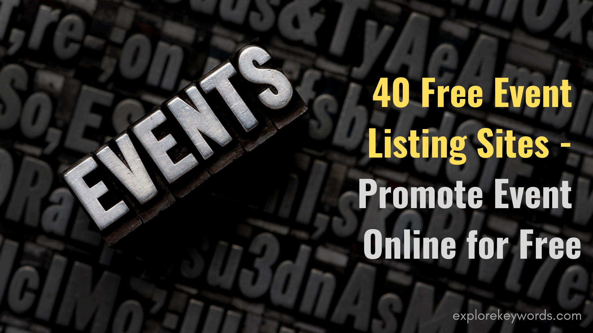 Read more about the article 40 Free Event Listing Sites – Promote Event Online for Free