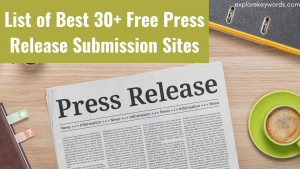 Read more about the article Best 30+ Free Press Release Submission Sites List 2022