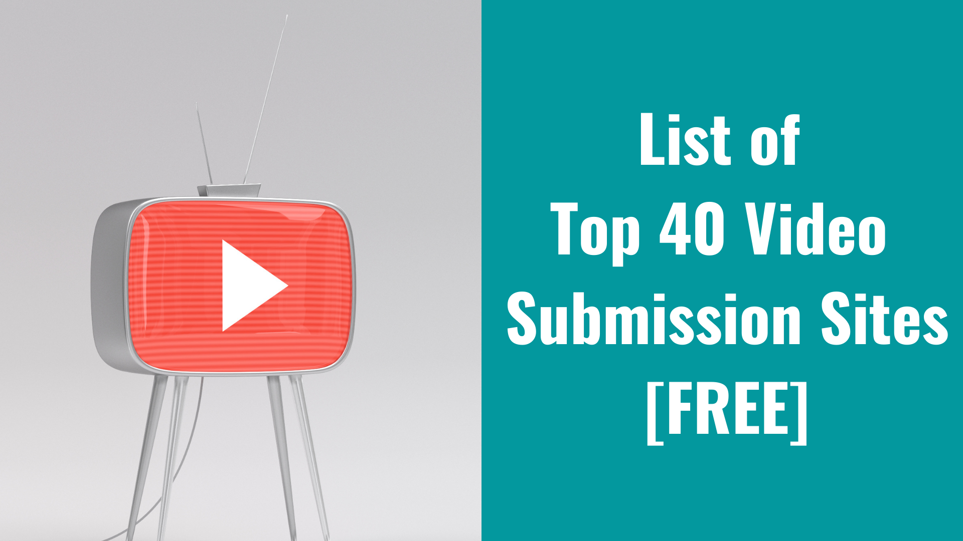 List of Top 40 Video Submission Sites