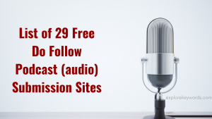 Read more about the article List of 29 Free Do Follow Podcast (audio)Submission Sites