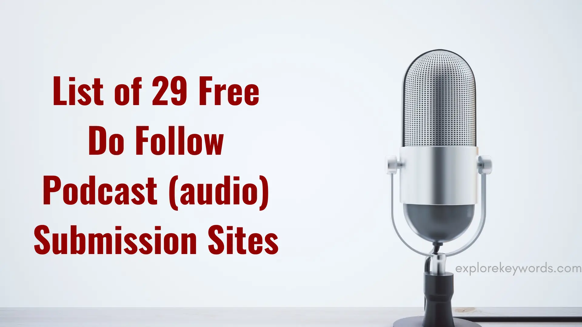 List of 29 Free Do Follow Podcast (audio)Submission Sites