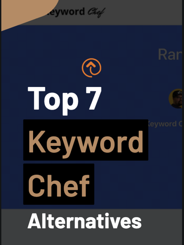 Top 7 Free Keyword Chef Alternatives